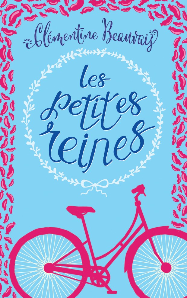 Couverture du roman Les Petites Reines de Clémentine Beauvais
